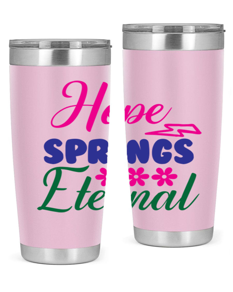 Hope Springs Eternal 259#- spring- Tumbler
