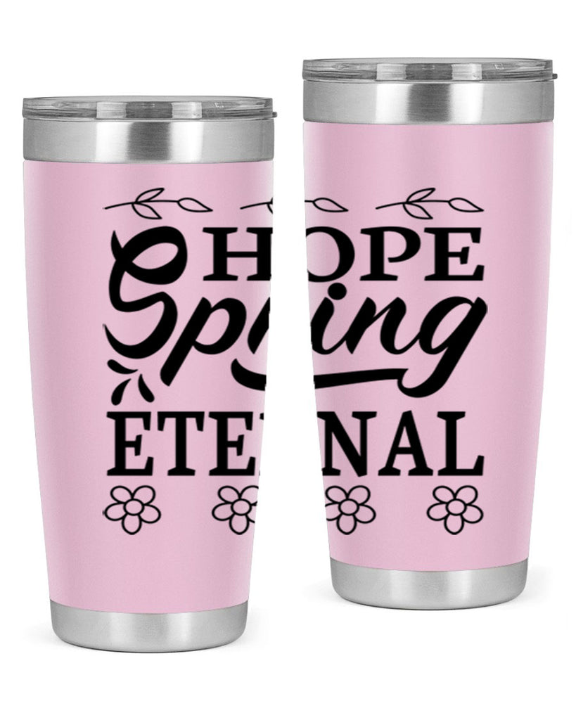 Hope spring eternal  262#- spring- Tumbler