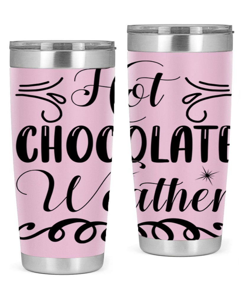 Hot Chocolate Weather 214#- winter- Tumbler