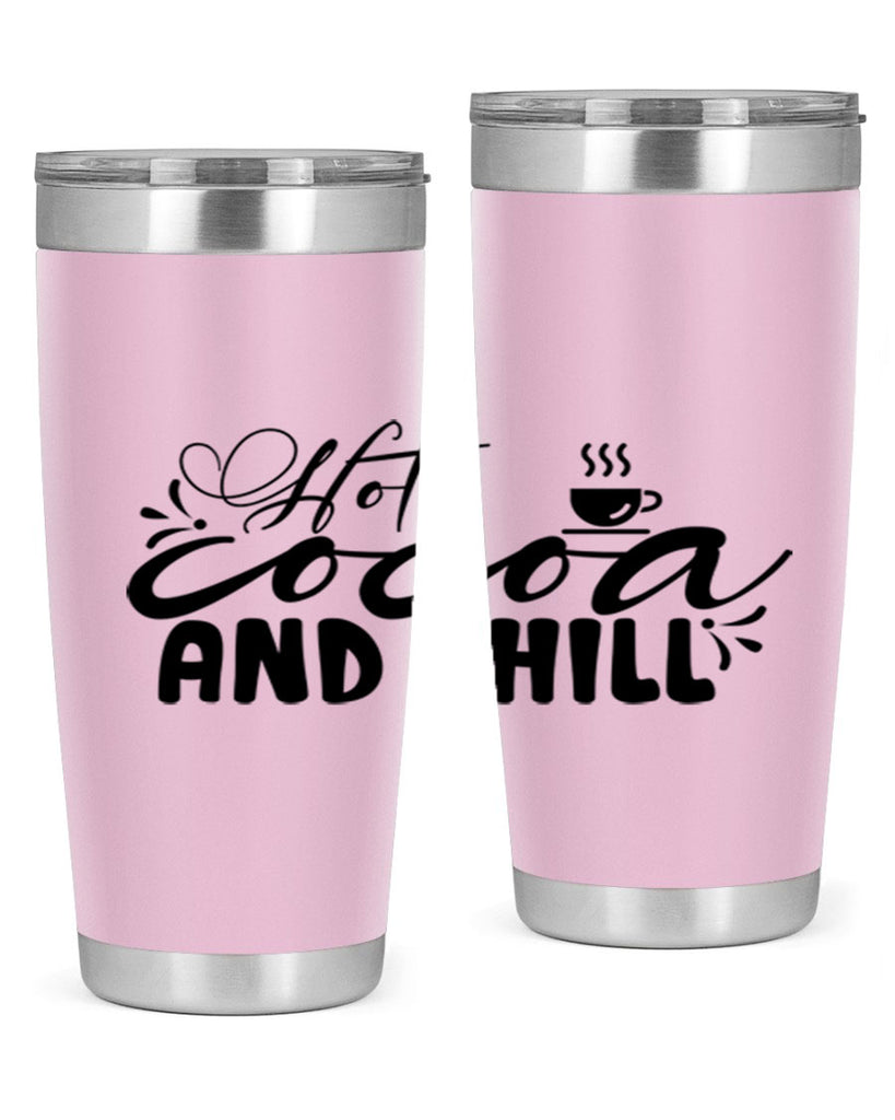 Hot Cocoa And Chill 207#- winter- Tumbler