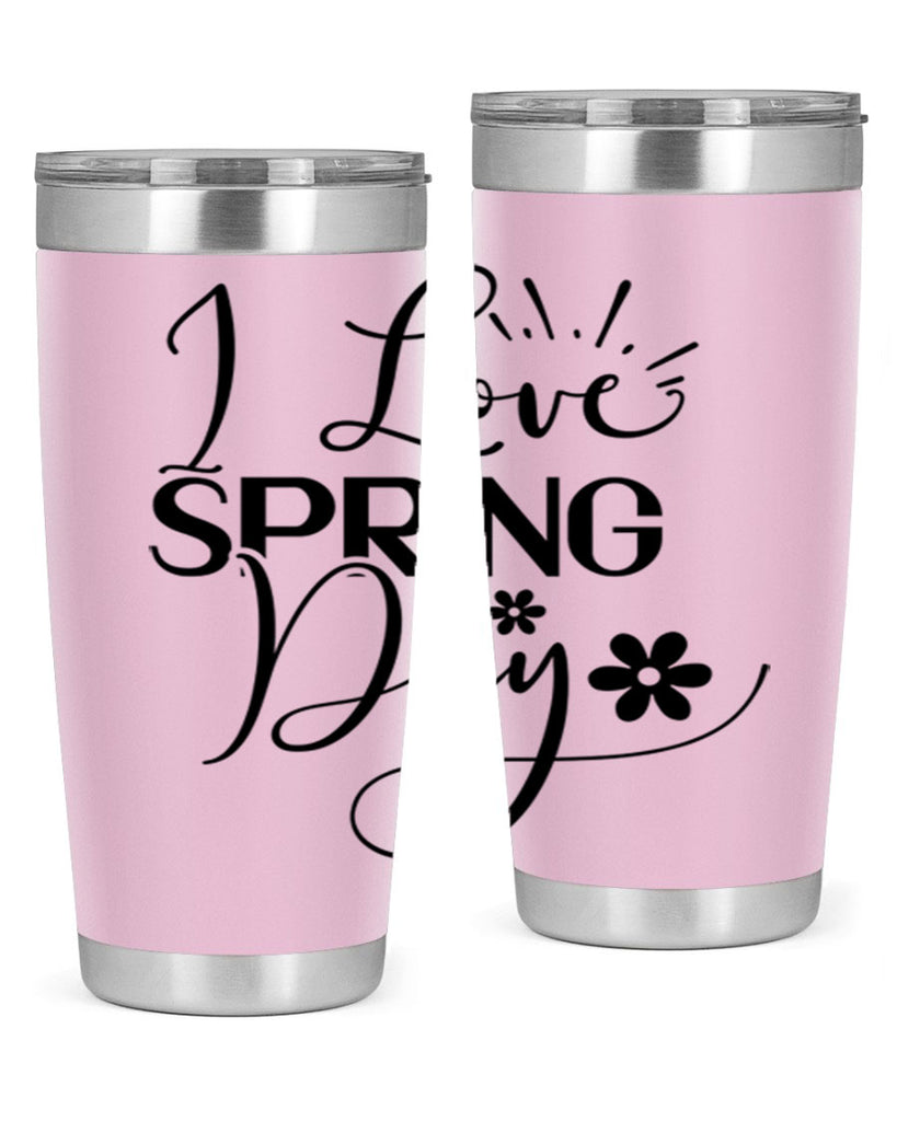 I Love Spring Day 265#- spring- Tumbler