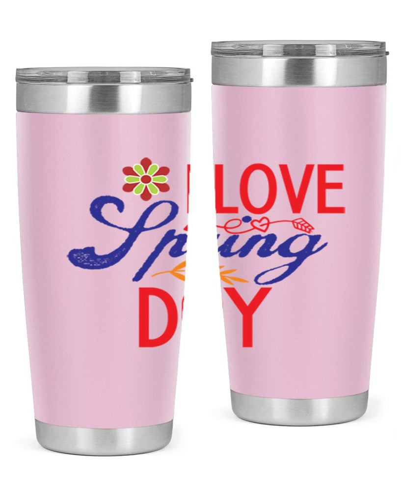 I Love Spring Day 266#- spring- Tumbler