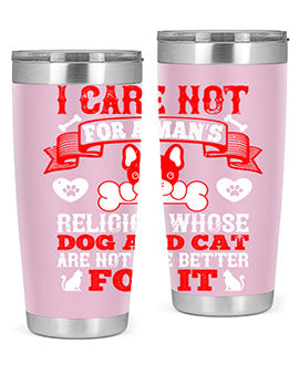 I care not for a man’s religion whose dog and cat are not the better for it Style 195#- dog- Tumbler