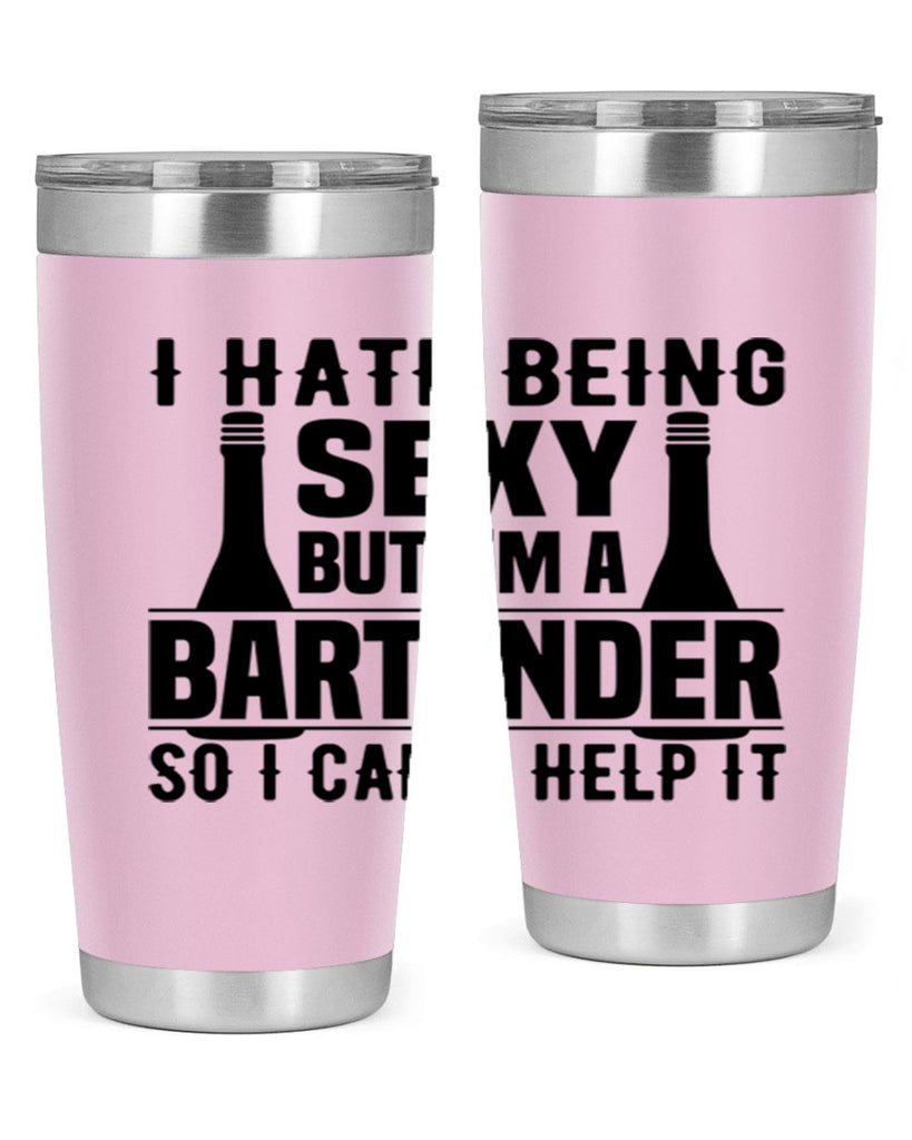 I hate being Style 1#- bartender- tumbler