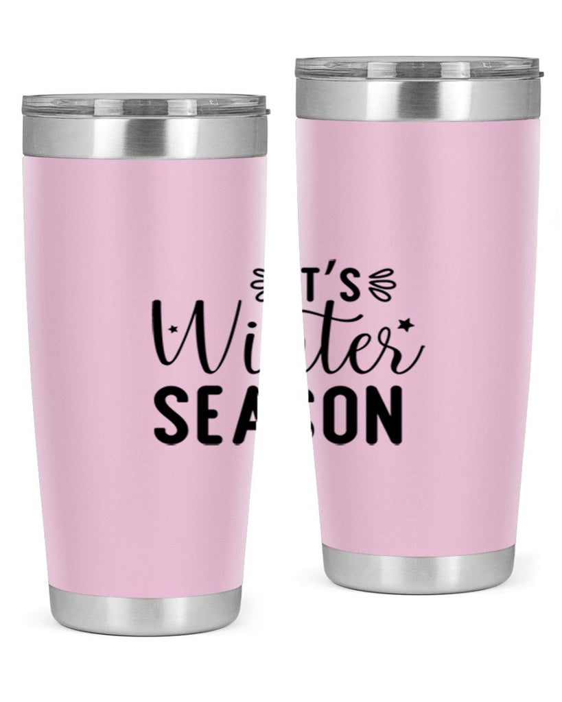 Its Winter Season 261#- winter- Tumbler
