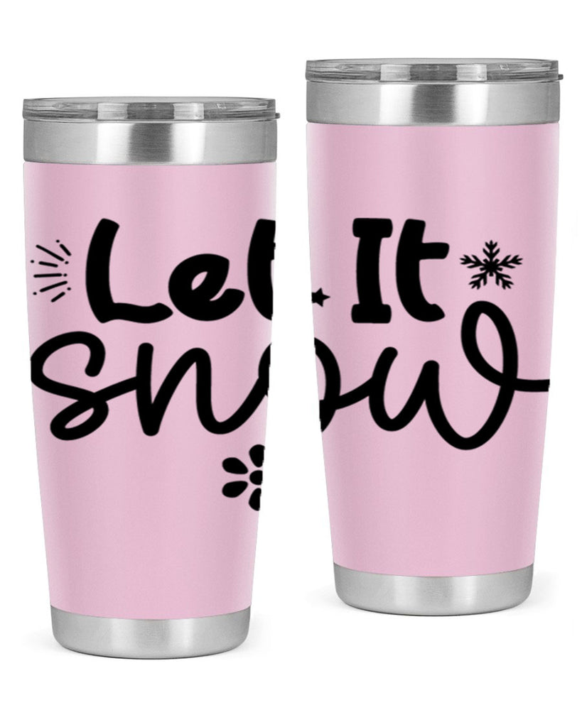 Let It Snow286#- winter- Tumbler