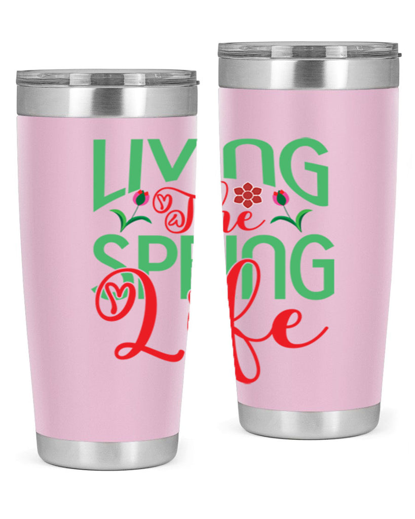 Living The Spring Life 322#- spring- Tumbler