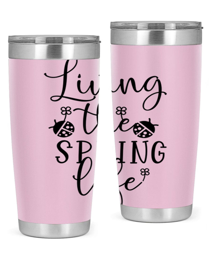 Living the spring life design 324#- spring- Tumbler