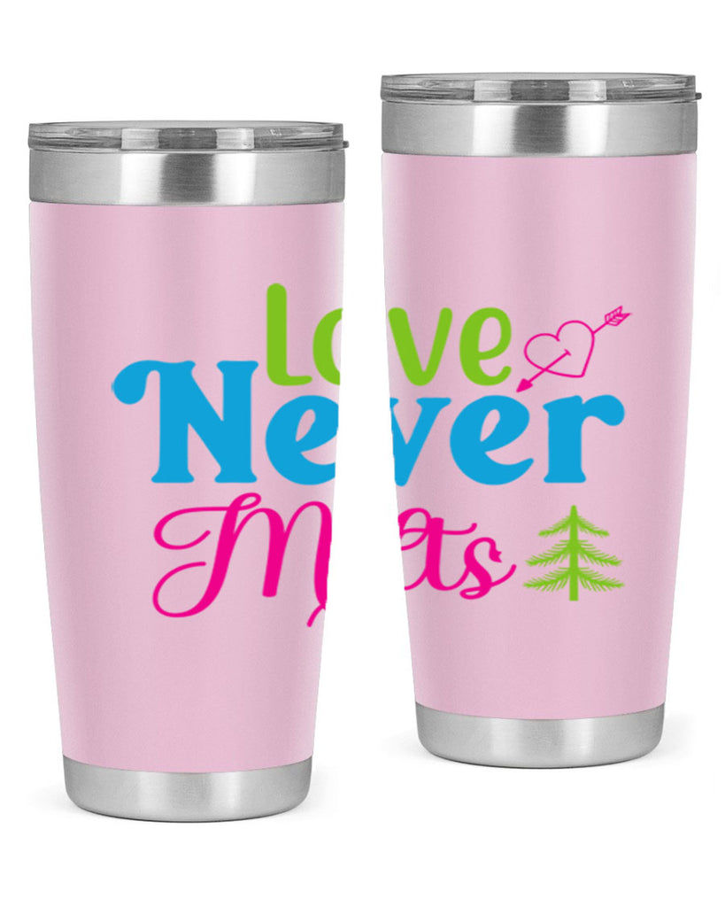 Love Never Melts 311#- winter- Tumbler