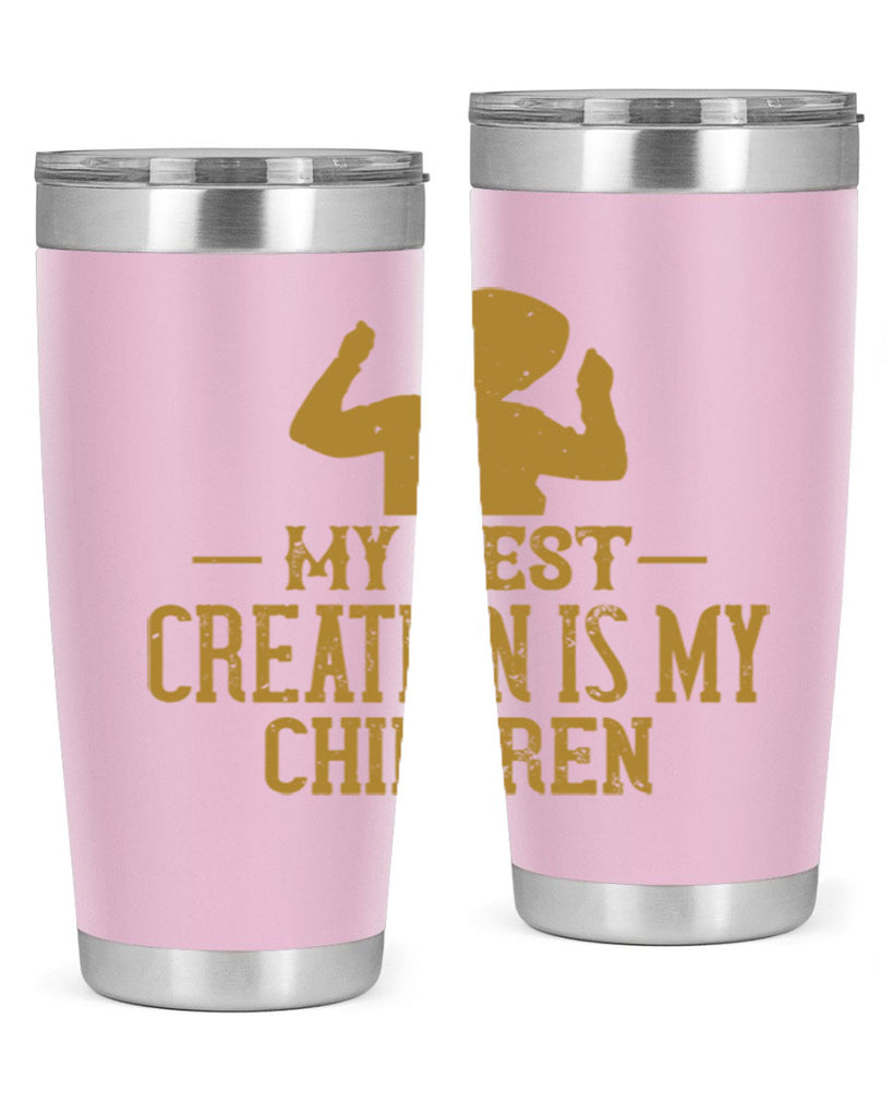 My best creation is my children Style 26#- baby- Tumbler