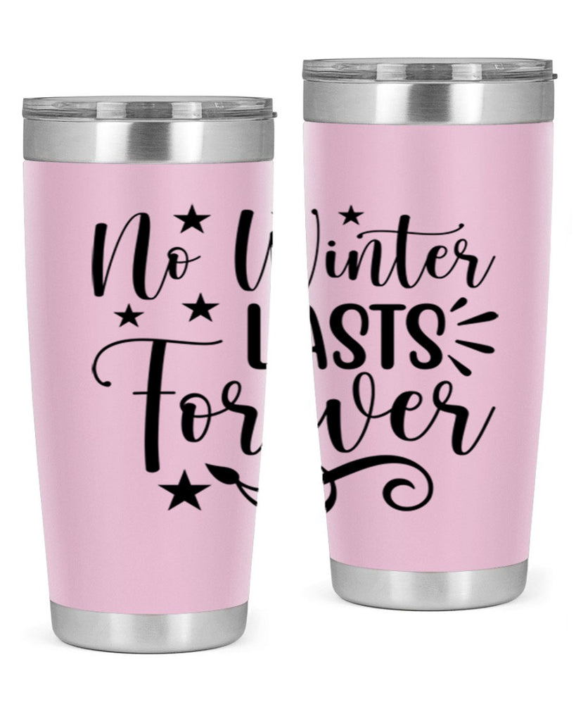No Winter Lasts Forever 352#- spring- Tumbler
