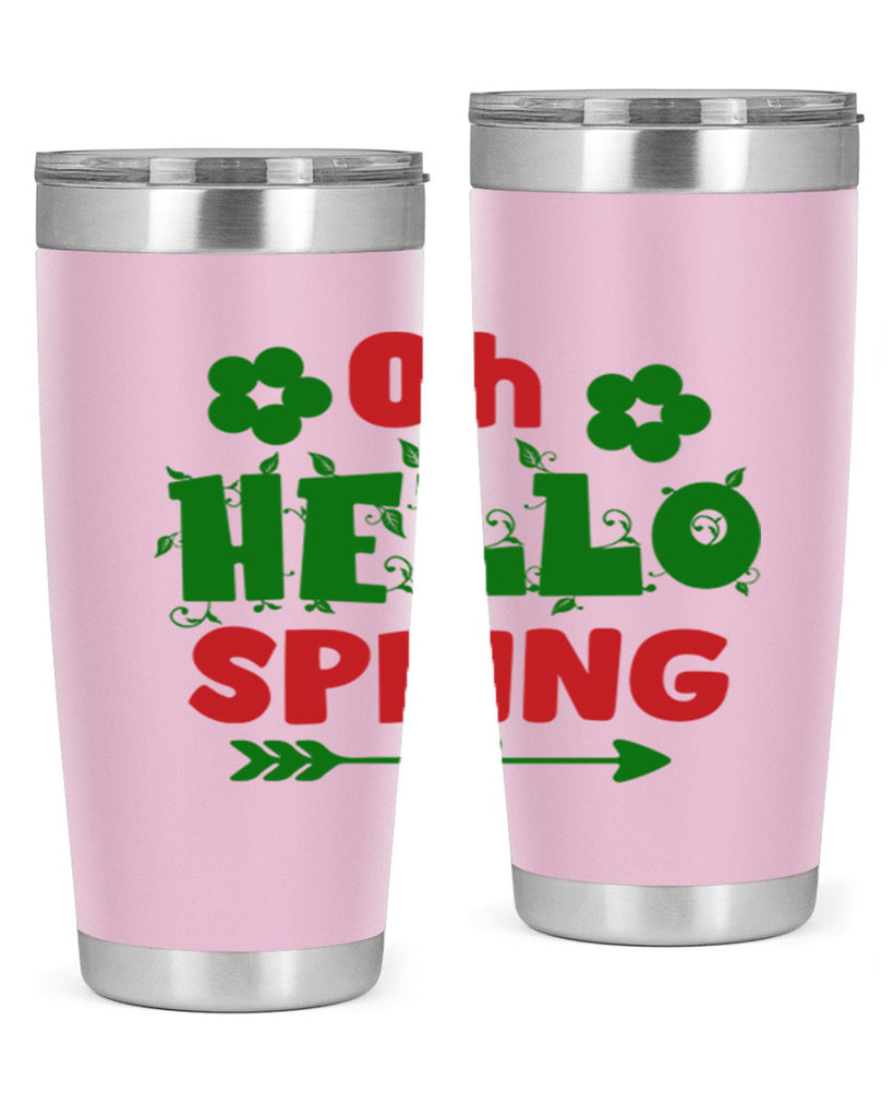 Oh Hello Spring 380#- spring- Tumbler