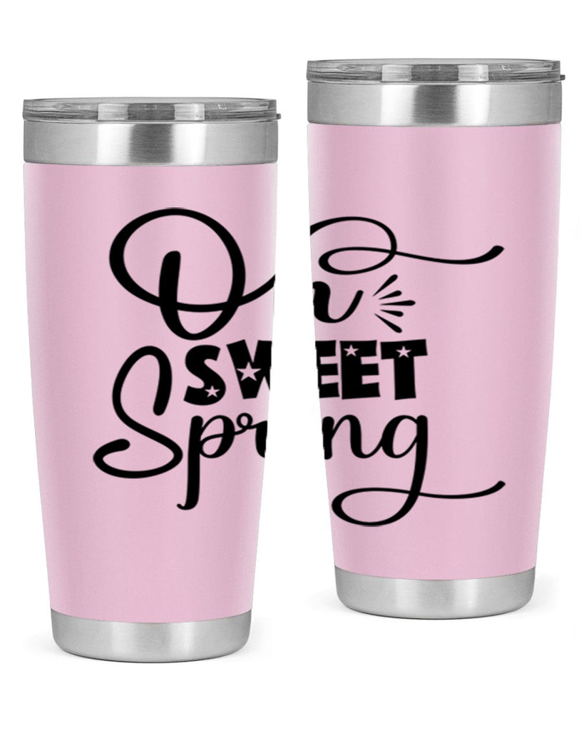 Oh Sweet Spring 369#- spring- Tumbler