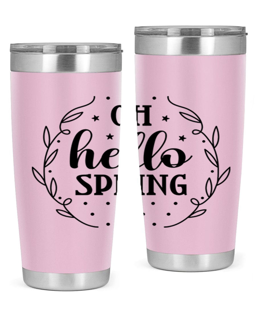 Oh hello spring  381#- spring- Tumbler