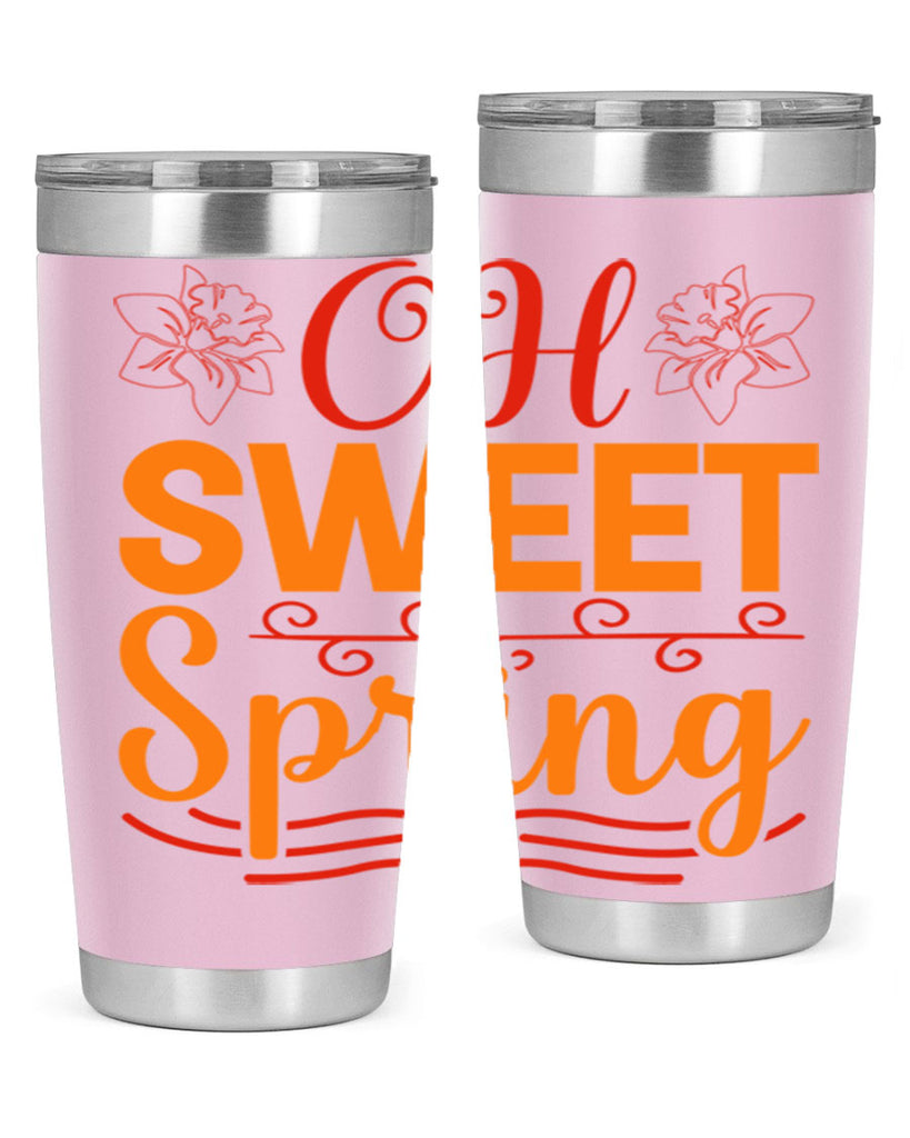 Oh sweet spring 374#- spring- Tumbler