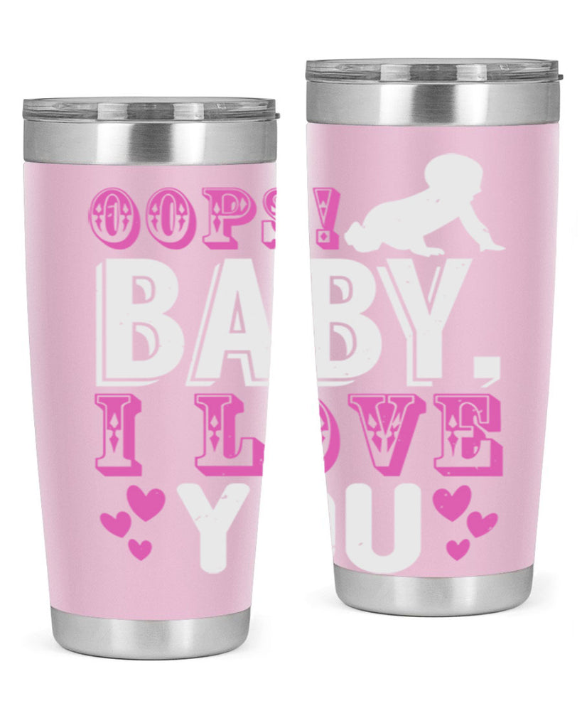 Oops Baby I love You Style 183#- baby- tumbler