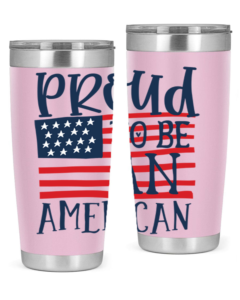 Proud to be an american Style 5#- Fourt Of July- Tumbler
