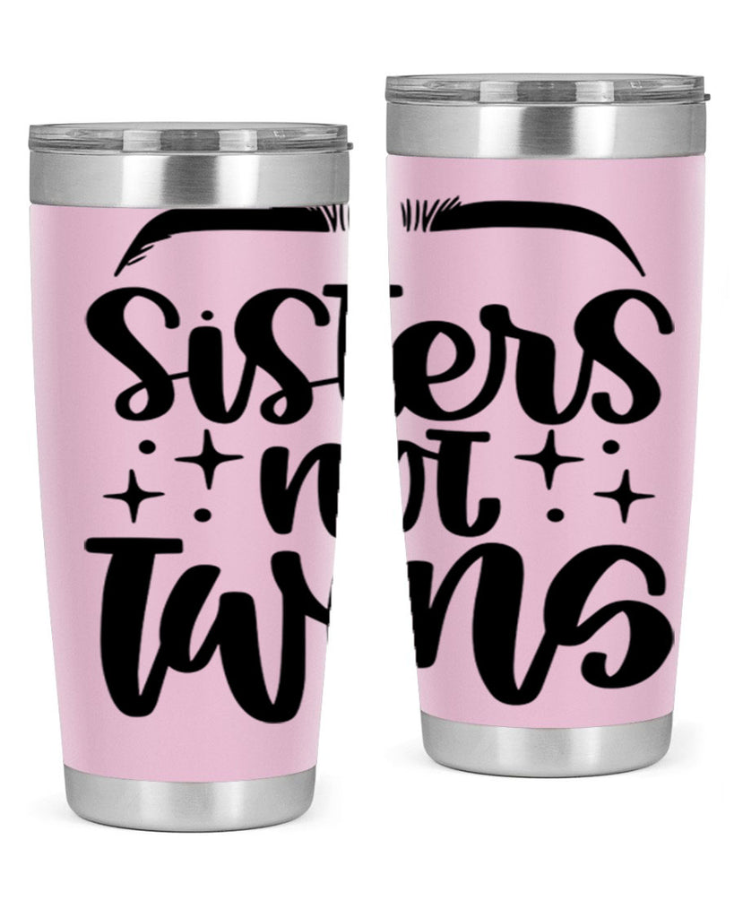 Sister Not Twins Style 23#- make up- Tumbler