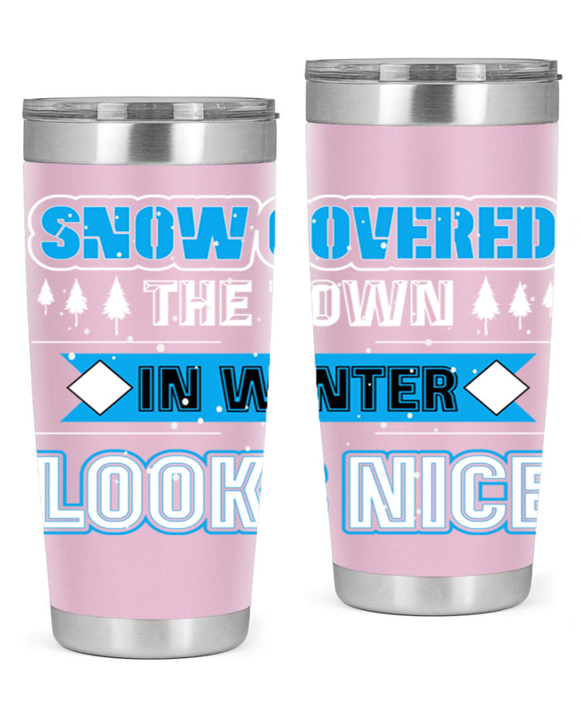 Snow Covered Winter 365#- winter- Tumbler