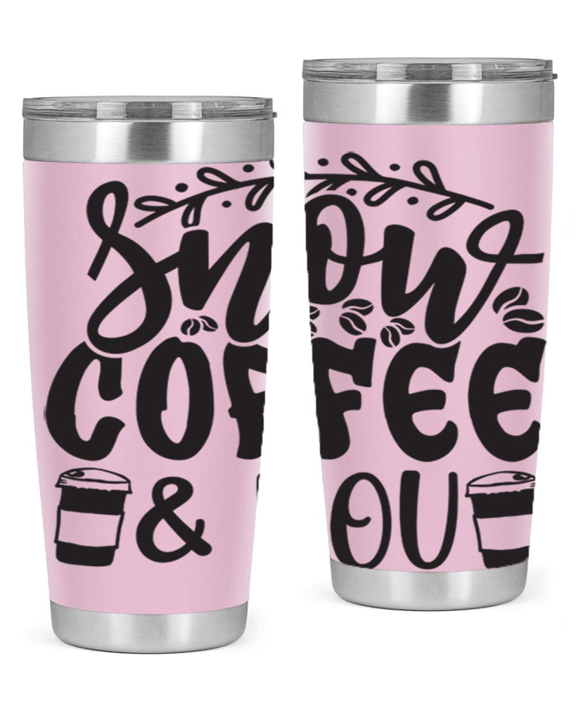 Snow coffee you 371#- winter- Tumbler