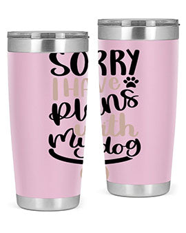 Sorry I Have Plans Style 9#- dog- Tumbler