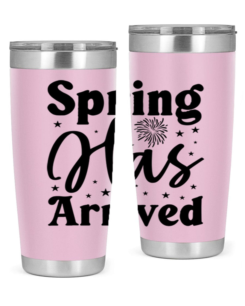 Spring Has Arrived 425#- spring- Tumbler