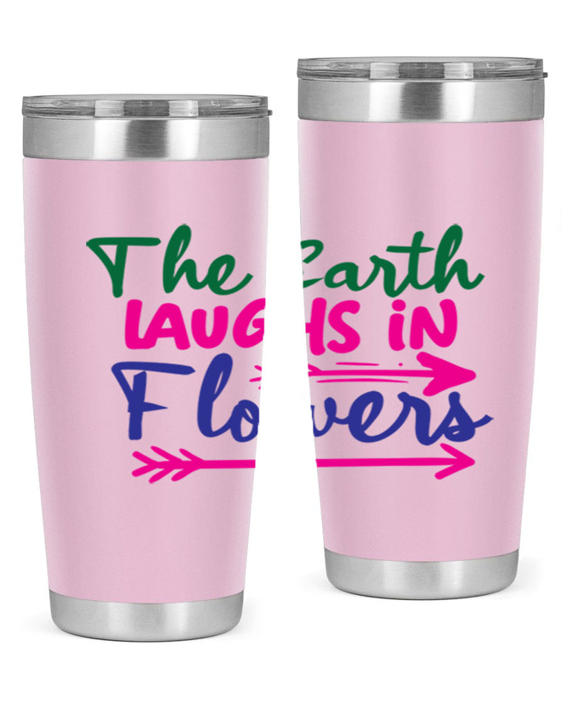 The Earth Laughs In Flowers 535#- spring- Tumbler