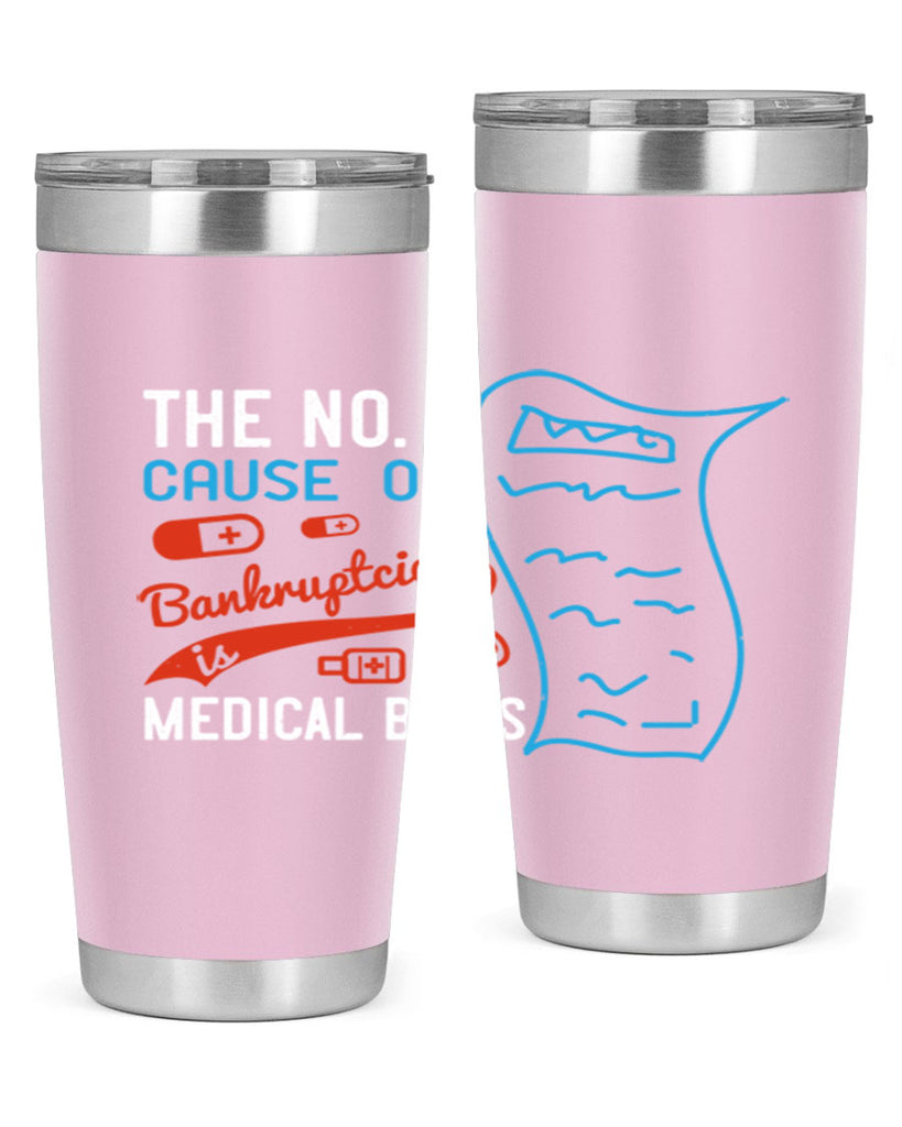 The No cause of bankruptcies is medical bills Style 21#- medical- tumbler