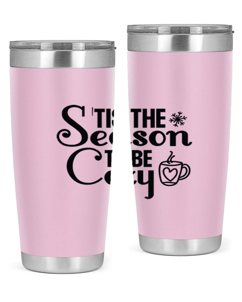 Tis the Season to Be Cozy 1#- winter- Tumbler