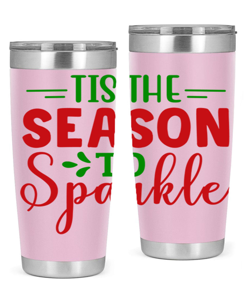 Tis the Season to Sparkle 420#- winter- Tumbler
