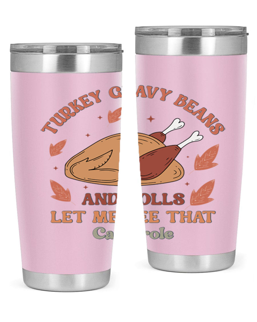 Turkey Gravy Beans And Rolls Let Me See That Casserole 623#- fall- Tumbler