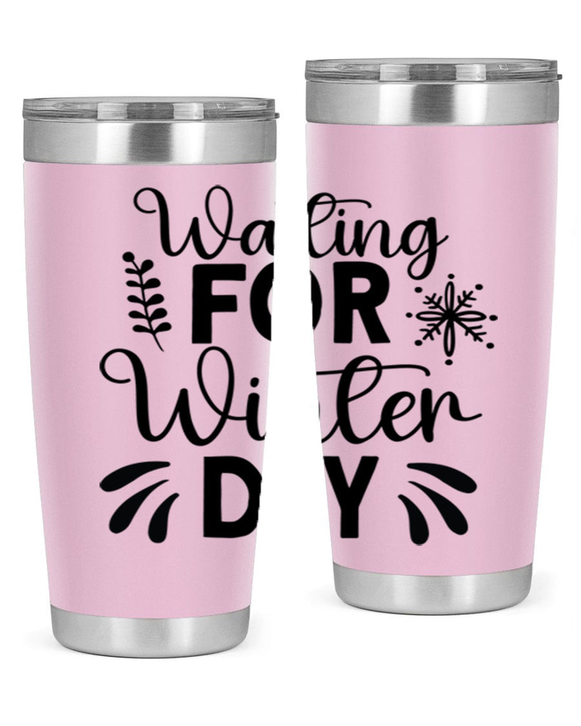 Waiting for Winter Day427#- winter- Tumbler