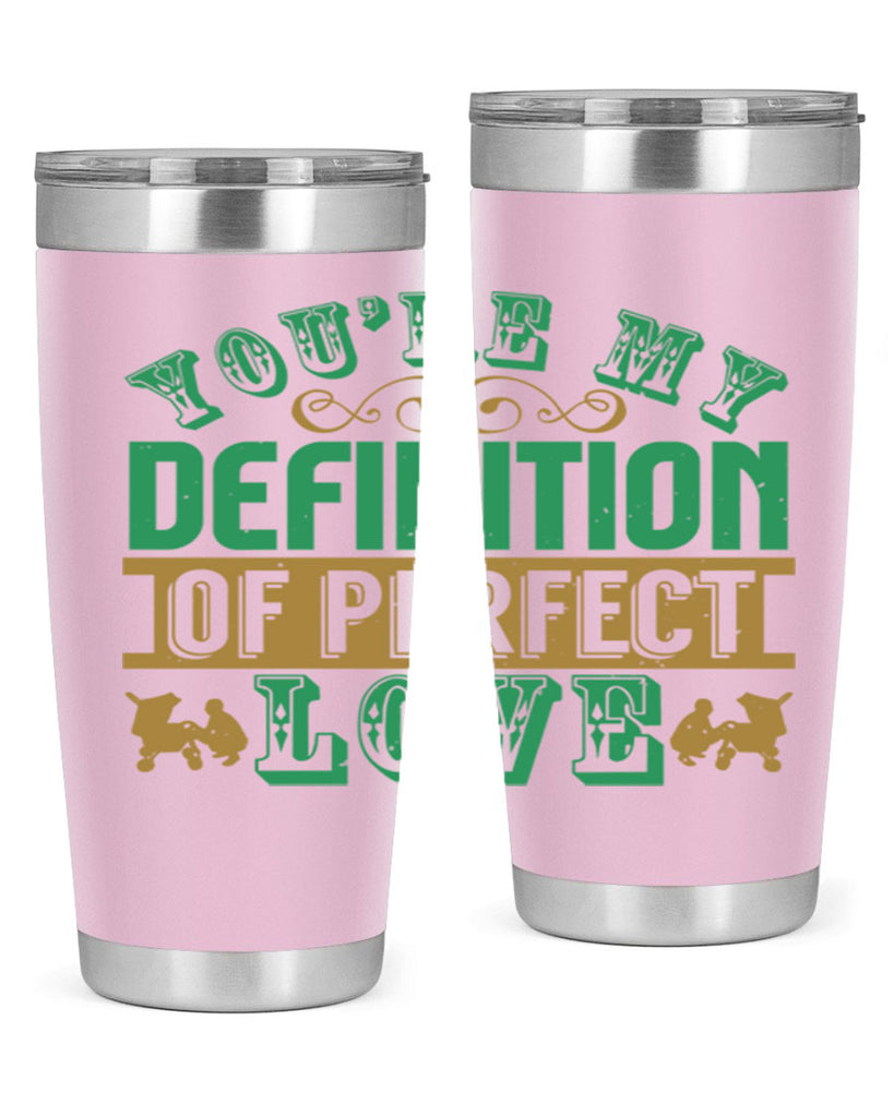 You are my definition of perfect love Style 161#- baby- tumbler