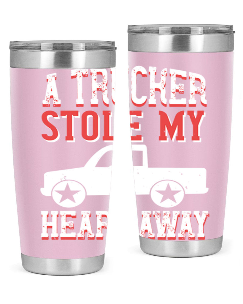 a trucker stole my heart away Style 39#- truck driver- tumbler