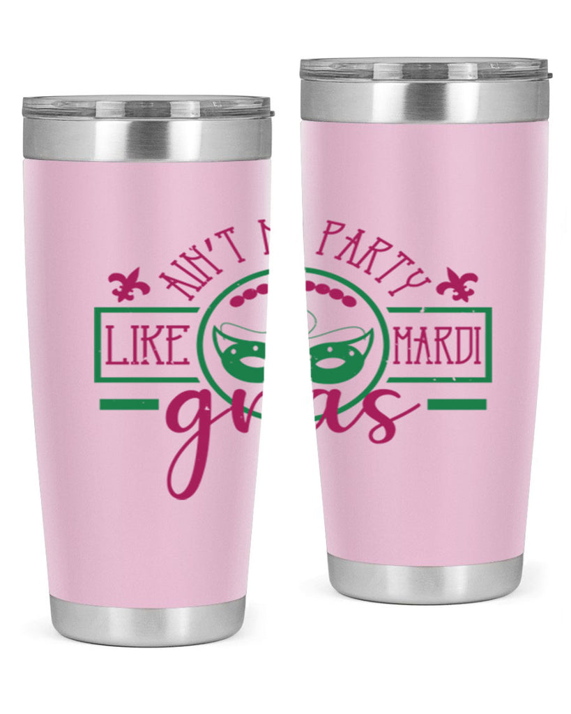 ain’t no party like mardi gras 89#- mardi gras- Tumbler
