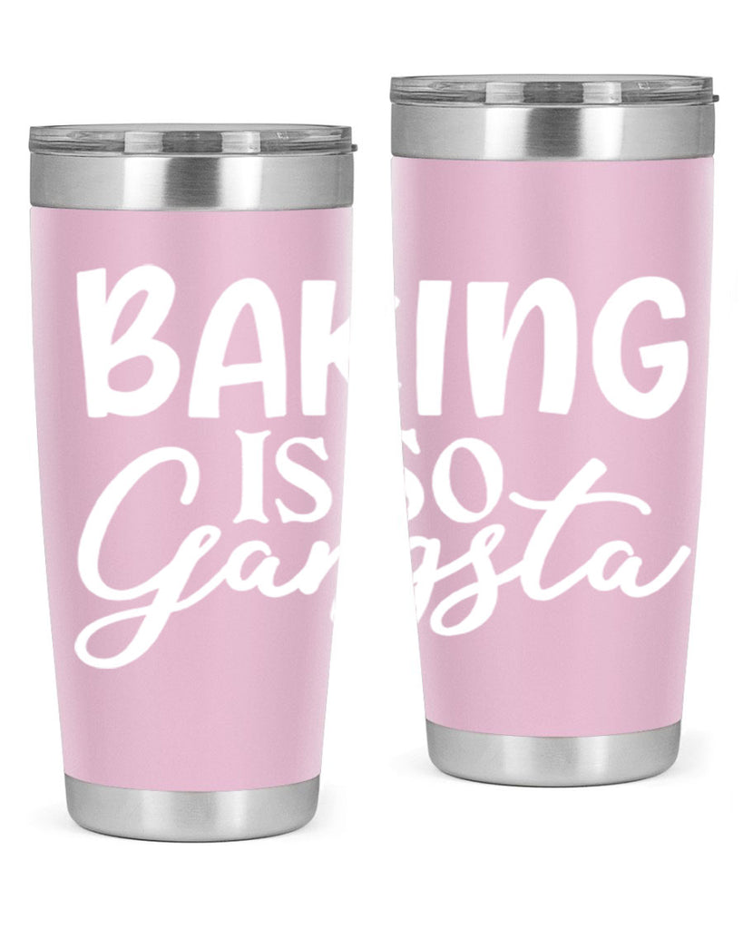 baking is so gangsta 55#- kitchen- Tumbler
