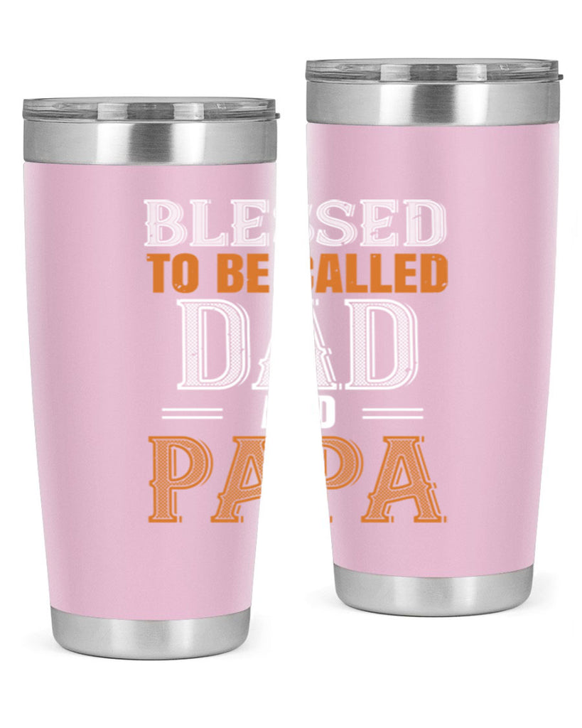 blessed to be called dad and papa 45#- grandpa - papa- Tumbler