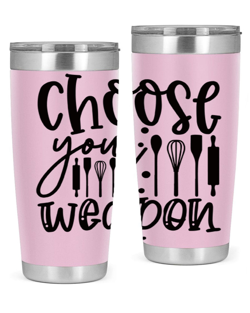 choose your wearpon 46#- kitchen- Tumbler