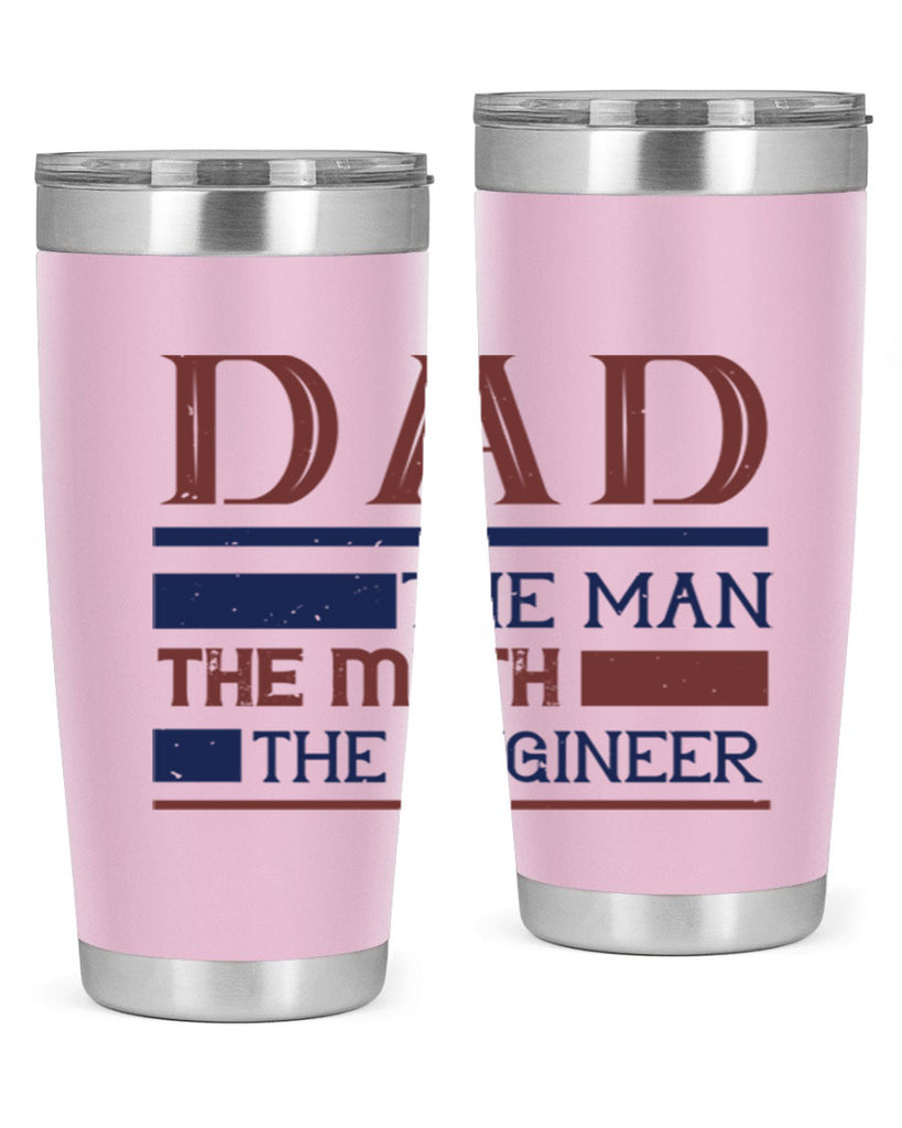 dad the man the myth the engineer Style 24#- engineer- tumbler