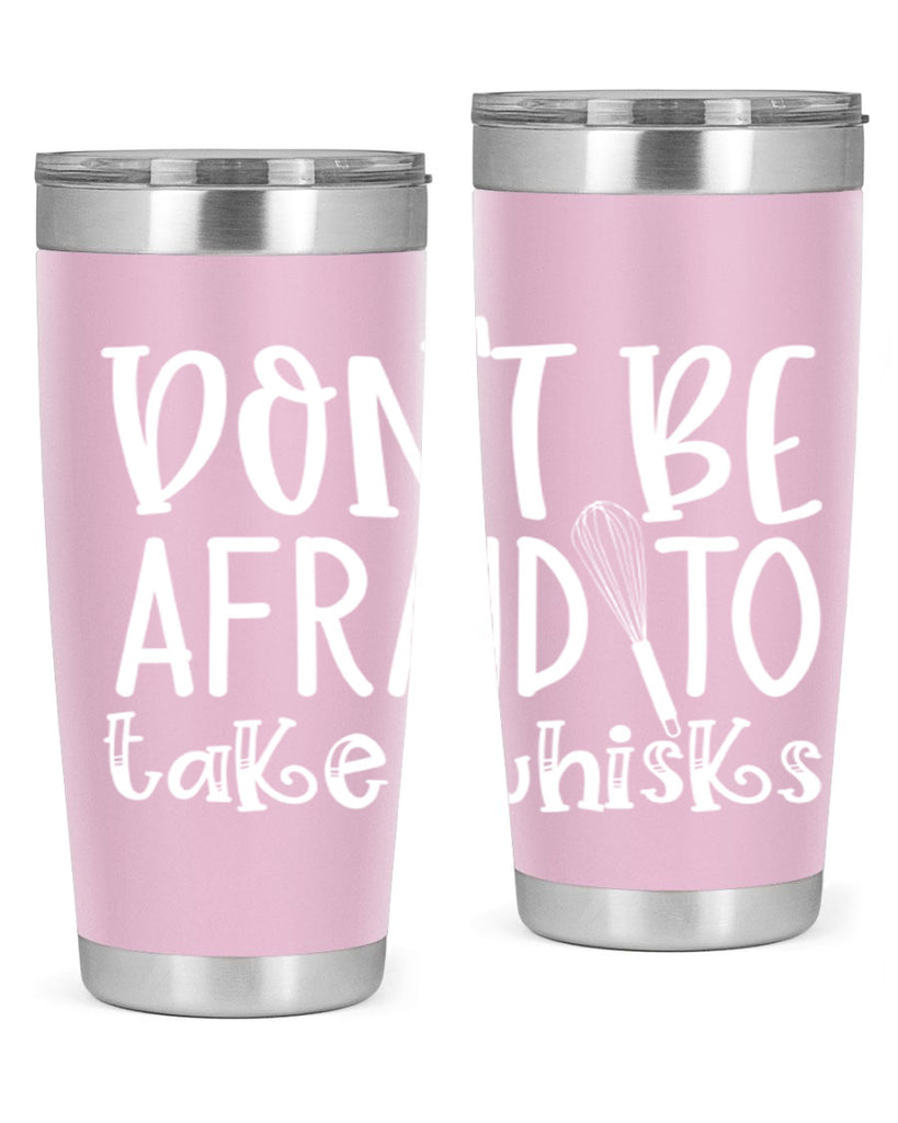 dont be afraid to take whisks 41#- kitchen- Tumbler