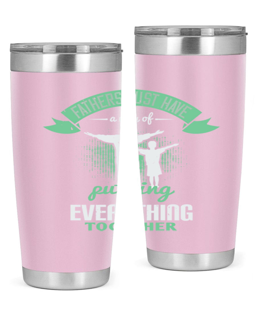 fathers just have a way 224#- fathers day- Tumbler