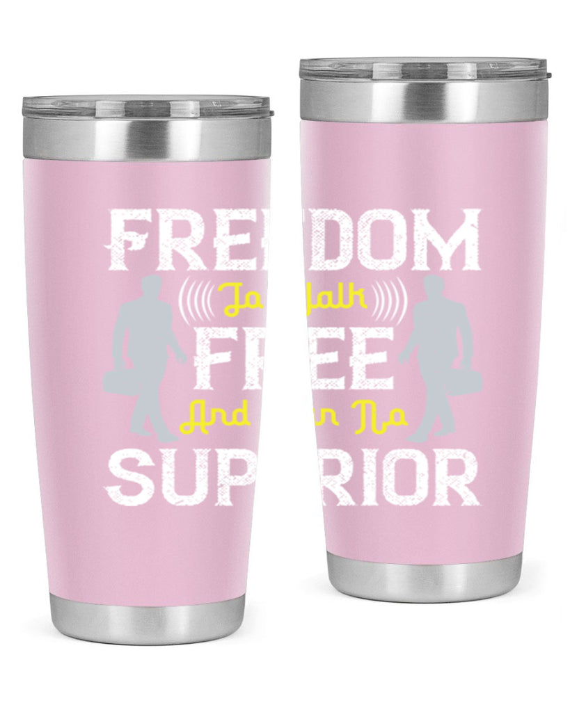 freedom to walk free and own no superior 87#- walking- Tumbler
