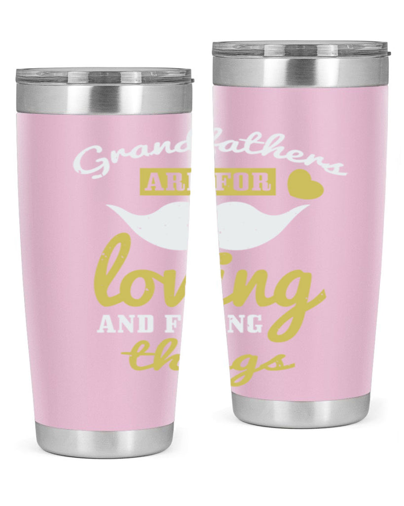 grandfathers are for 221#- fathers day- Tumbler