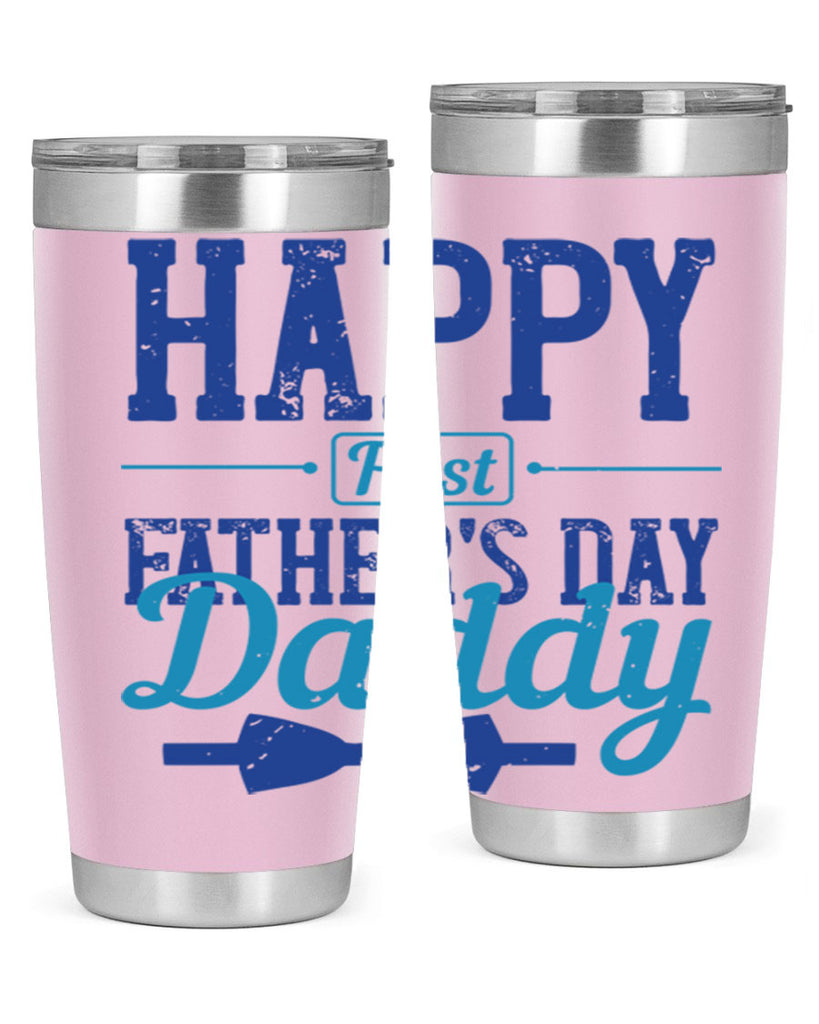 happy first fathers day daddy 210#- fathers day- Tumbler