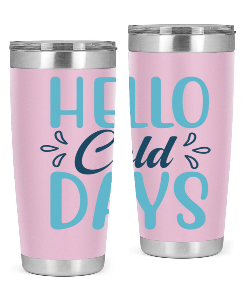hello cold days 144#- winter- Tumbler