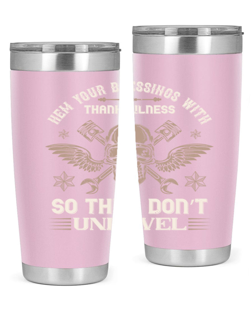 hem your blessings with thankfulness so they don’t unravel 34#- thanksgiving- Tumbler