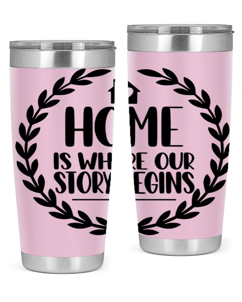 home is where our story begins 13#- home- Tumbler