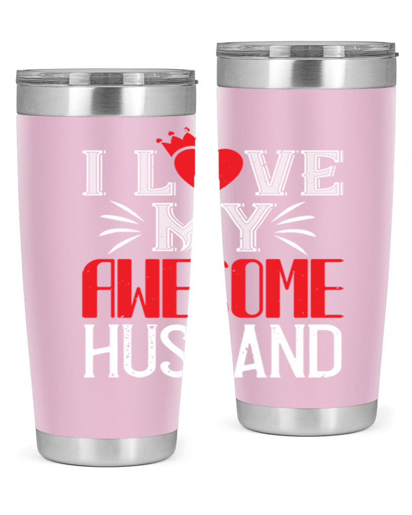 i love my awesome husband 56#- valentines day- Tumbler