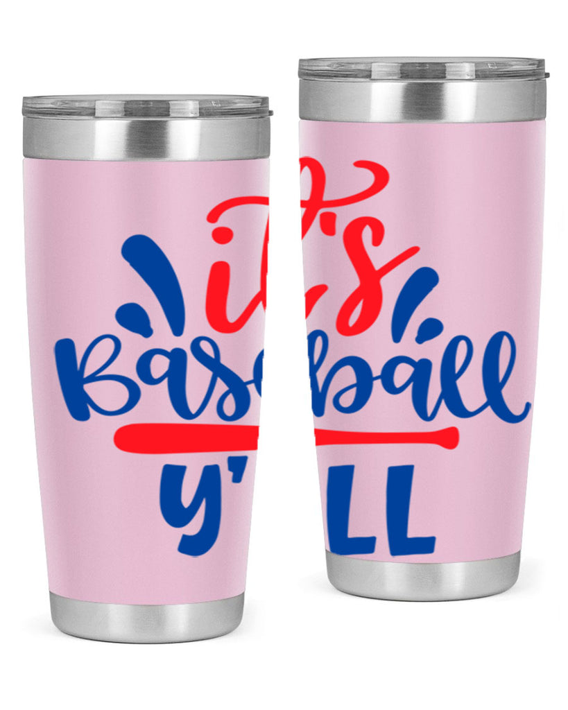 its baseball yall 2068#- baseball- Tumbler