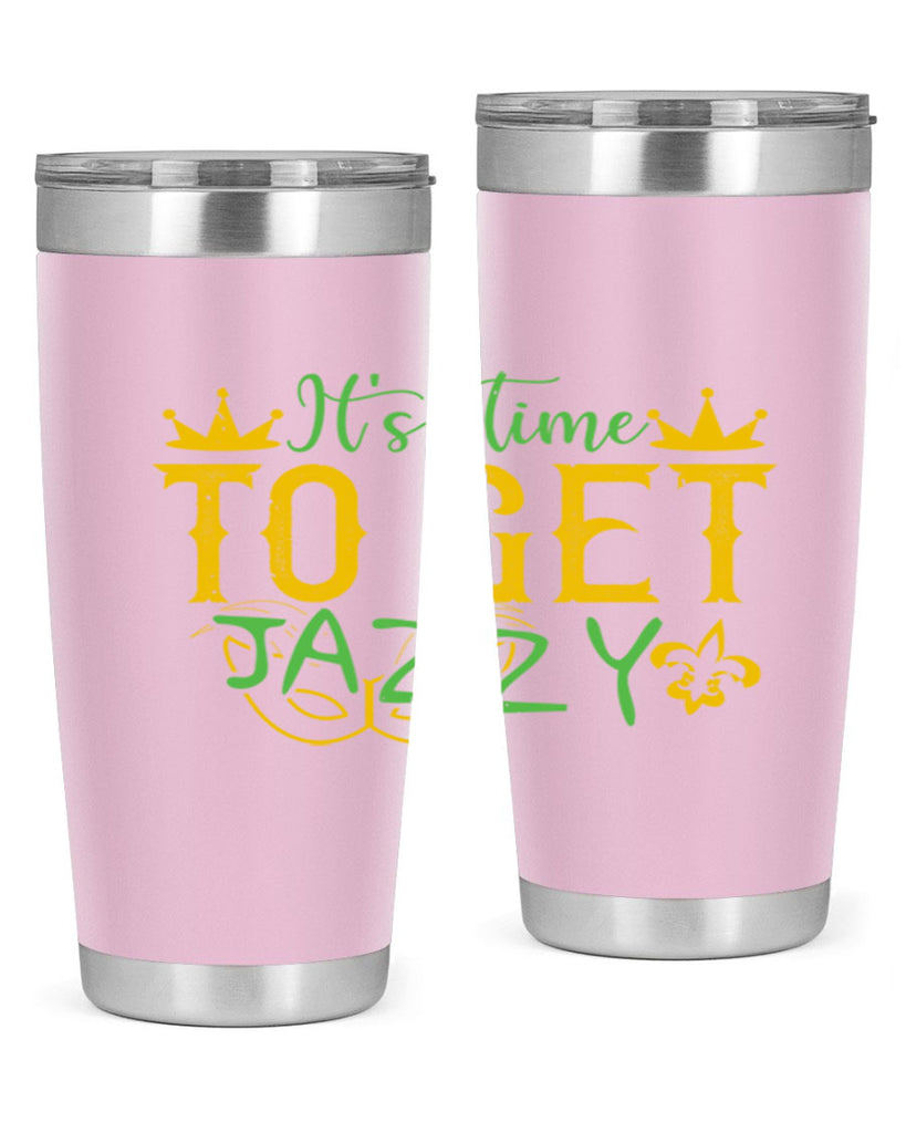 its time to get jazzy 64#- mardi gras- Tumbler